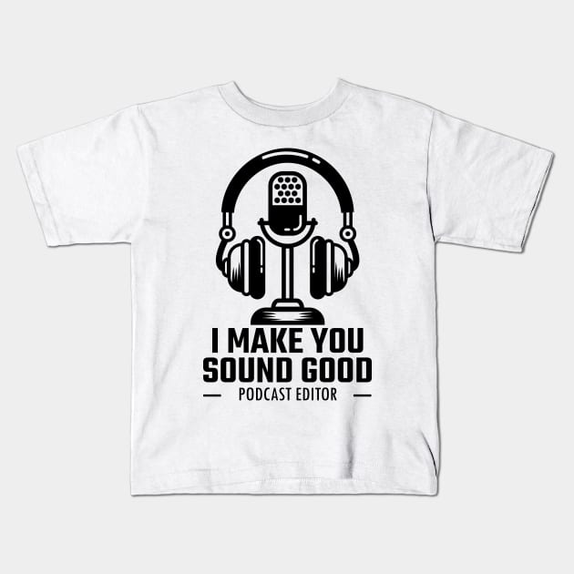 I Make You Sound Good Kids T-Shirt by 1pic1treat